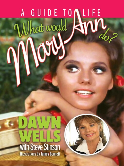 Title details for What Would Mary Ann Do? by Dawn Wells - Available